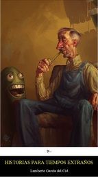 Portada de HISTORIAS PARA TIEMPOS EXTRA&Ntilde;OS (Ebook)