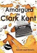 Portada de LA AMARGURA DE CLARK KENT (Ebook)