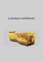 Portada de LA BUTACA CONFIDENTE (Ebook)