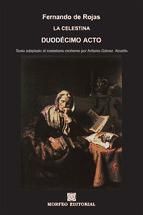 Portada de LA CELESTINA - DUODÉCIMO ACTO (TEXTO ADAPTADO AL CASTELLANO MODERNO POR ANTONIO GÁLVEZ ALCAIDE) (Ebook)