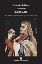 Portada de LA CELESTINA. QUINTO ACTO (TEXTO ADAPTADO AL CASTELLANO MODERNO POR ANTONIO GÁLVEZ ALCAIDE) (Ebook)