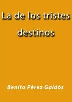 Portada de LA DE LOS TRISTES DESTINOS (Ebook)