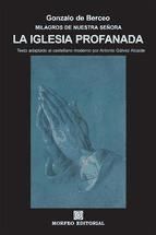Portada de LA IGLESIA PROFANADA (TEXTO ADAPTADO AL CASTELLANO MODERNO POR ANTONIO GÁLVEZ ALCAIDE) (Ebook)