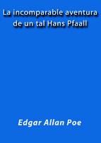 Portada de LA INCOMPARABLE AVENTURA DE UN TAL HANS PFAALL (Ebook)