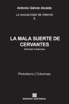 Portada de LA MALA SUERTE DE CERVANTES (Ebook)