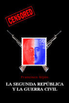 Portada de LA SEGUNDA REPÚBLICA Y LA GUERRA CIVIL (Ebook)