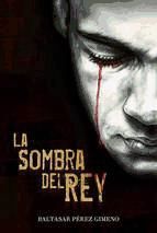 Portada de LA SOMBRA DEL REY (Ebook)