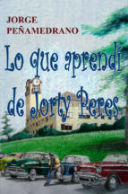 Portada de LO QUE APRENDÍ DE JORTY PERES (Ebook)