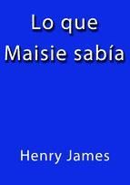 Portada de LO QUE MAISIE SAB&Iacute;A (Ebook)
