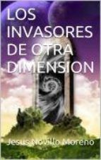 Portada de LOS INVASORES DE OTRA DIMENSION (Ebook)