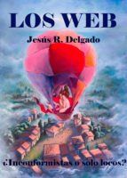 Portada de LOS WEB. &iquest;INCONFORMISTAS O SOLO SOLO LOCOS? (Ebook)