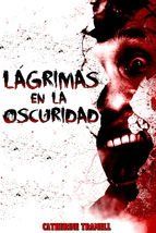 Portada de L&Aacute;GRIMAS EN LA OSCURIDAD (Ebook)