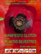 Portada de MANIFIESTO GLOTÓN DE LAS PLANTAS SILVETRES COMESTIBLES. ¡GRATIS SABE MEJOR! (Ebook)