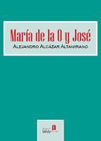 Portada de MARÍA DE LA O Y JOSÉ (Ebook)