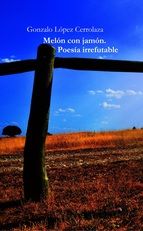 Portada de MELÓN CON JAMÓN. POESÍA IRREFUTABLE (Ebook)