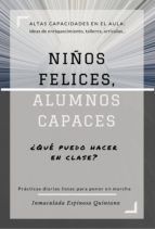 Portada de NIÑOS FELICES, ALUMNOS CAPACES. ALTAS CAPACIDADES EN EL AULA. (Ebook)