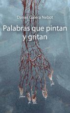 Portada de PALABRAS QUE PINTAN Y GRITAN (Ebook)