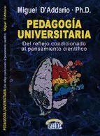 Portada de PEDAGOG&Iacute;A UNIVERSITARIA &middot; DEL REFLEJO CONDICIONADO AL PENSAMIENTO CIENT&Iacute;FICO (Ebook)