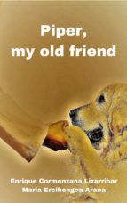 Portada de PIPER, MY OLD FRIEND (Ebook)