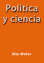 Portada de POLÍTICA Y CIENCIA (Ebook)