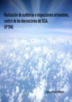 Portada de REALIZACIÓN DE AUDITORÍAS E INSPECCIONES AMBIENTALES, CONTROL DE LAS DESVIACIONES DEL SGA. UF1946. (Ebook)