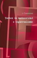 Portada de TEXTOS DE MEDIOCRIDAD E HIPERREALISMO (Ebook)