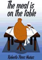 Portada de THE MEAL IS ON THE TABLE (PDF) (Ebook)