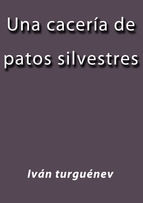 Portada de UNA CACERÍA DE PATOS SILVESTRES (Ebook)