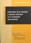 Autonomía De La Voluntad Y Derecho Uniforme En El Transporte Internacional.