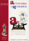 AUTONOMÍAS Y MUNICIPIOS. DESCENTRALIZACIÓN Y COORDINACIÓN DE COMPETENCIAS.