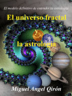 Portada de EL UNIVERSO FRACTAL Y LA ASTROLOGÍA (Ebook)