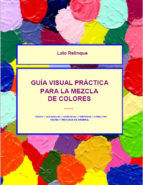 Portada de Guía Visual Práctica para la Mezcla de Colores (Ebook)