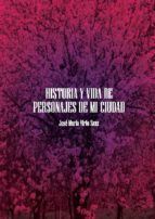 Portada de HISTORIA Y VIDA DE PERSONAJES DE MI CIUDAD (Ebook)
