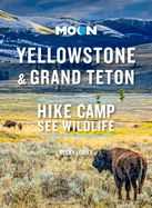 Portada de Moon Yellowstone & Grand Teton: Hike, Camp, See Wildlife