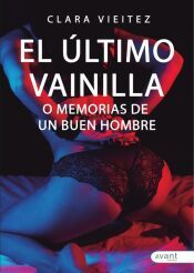 Portada de El ultimo vainilla o memorias de un buen hombre