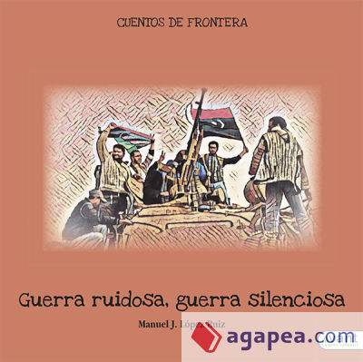 Guerra ruidosa, guerra silenciosa