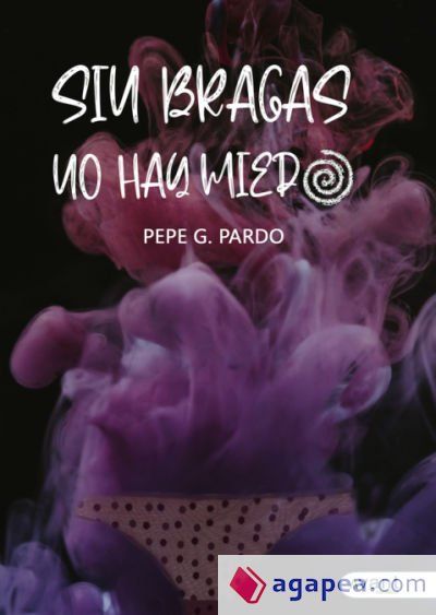Sin bragas no hay miedo