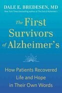 Portada de The First Survivors of Alzheimer's: How Patients Recovered Life and Hope in Their Own Words