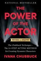 Portada de The Power of the Actor, Revised and Updated: The Chubbuck Technique--The 12-Step Acting Method for Creating Dynamic Characters