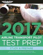 AIRLINE TRANSPORT PILOT TEST PREP 2017: STUDY & PREPARE: PASS YOUR TEST ...