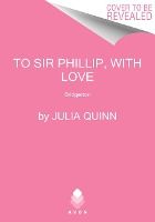 Portada de To Sir Phillip, with Love: Bridgerton