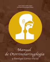 Portada de MANUAL DE OTORRINOLARINGOLOGIA Y PATOLOGIA CERVICO FACIAL
