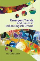 Portada de Emergent Trends and Issues in Indian English Drama (Ebook)