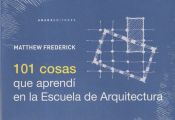 Portada de 101 cosas que aprendí en la Escuela de Arquitectura