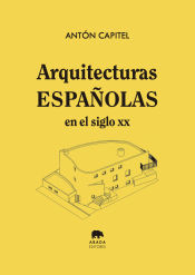Portada de Arquitecturas españolas en el siglo XX