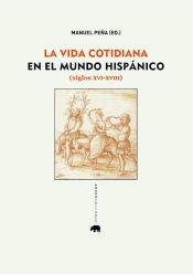 Portada de La vida cotidiana en el mundo hispánico (siglos XVI-XVIII)