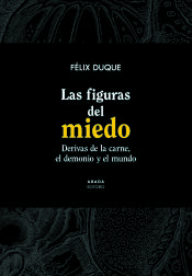 Portada de Las figuras del miedo: Derivas de la carne, el demonio y el mundo