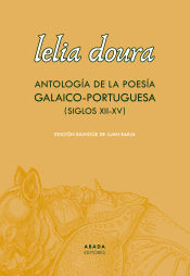 Portada de Lelia doura. Antología de la poesía galaico-portuguesa (siglo XII-XV)