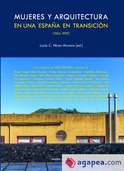 Mujeres y arquitectura en una Espa&ntilde;a en transici&oacute;n, 1962-1999