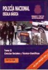 Policía Nacional. Escala Básica. Tomo Ii. Ciencias Sociales Y Técnico-científicas